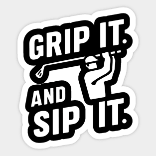 Grip It & Sip It Funny Golf Sticker